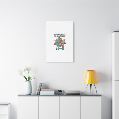 What Happened to the Dollar Menu? Canvas | Grocery Prices Meme, Price Shock Wall Art