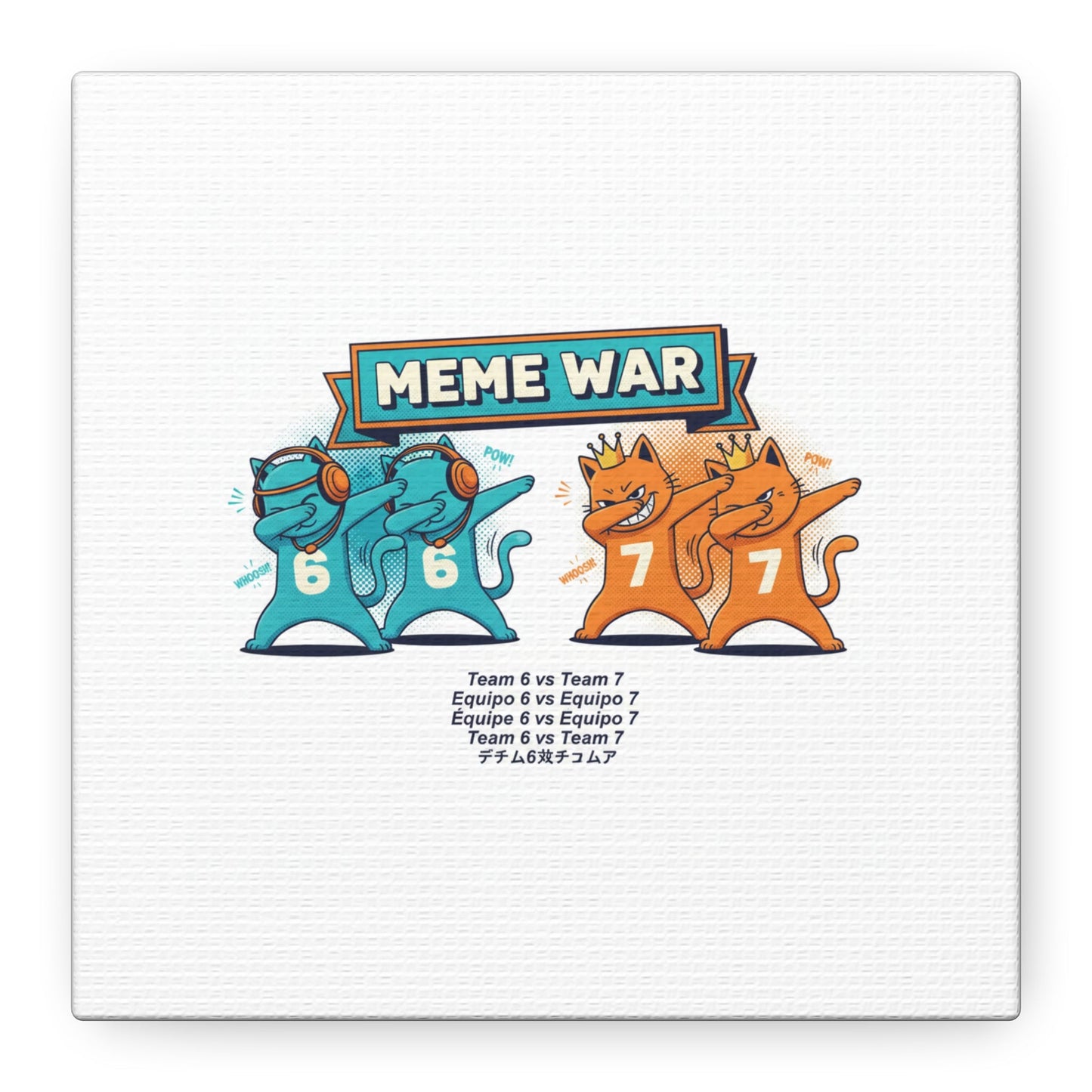 Meme War: Six vs. Seven Canvas Wall Art