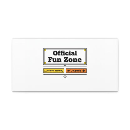 Official Fun Zone Canvas, Office Sign Parody, Workplace Humor, Notice Label