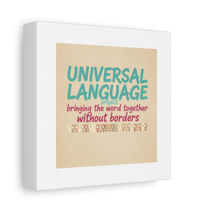 Universal Language Canvas | empowerment slogan, equality wall art