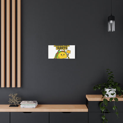 Tacos Not Tariffs Canvas | political taco pun, protest typography