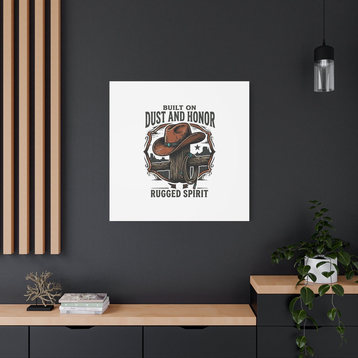 Built on Dust and Honor Canvas | Western cowboy, vintage Americana