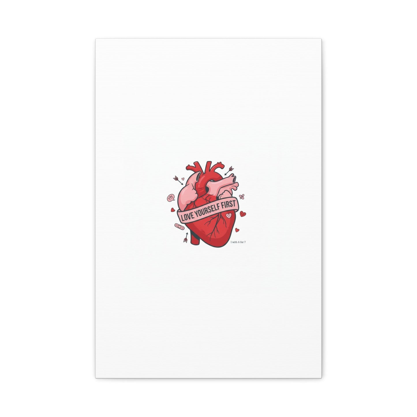 Love Yourself First Canvas, Hearts-with-a-Twist, Anti-Valentine Art