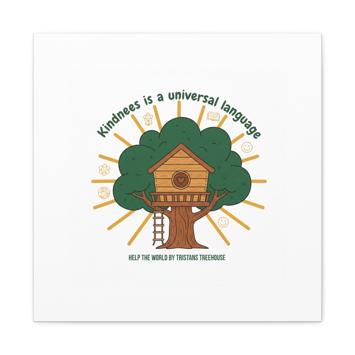 Kindness Is a Universal Language Canvas | Eco Humor, Treehouse Art