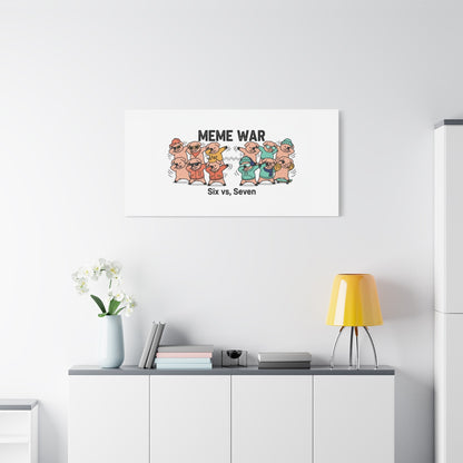 Meme War: Six vs. Seven Canvas Wall Art