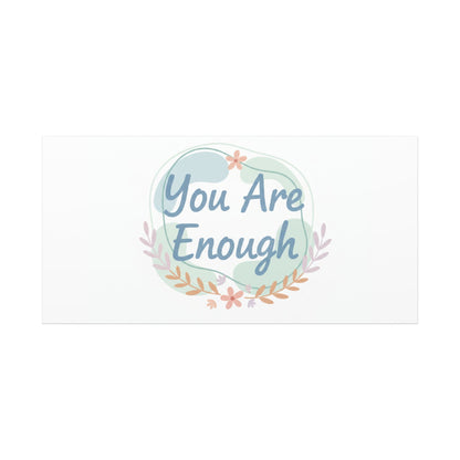 You Are Enough Canvas, Mental Health Art | Supportive Affirmation Wall Decor