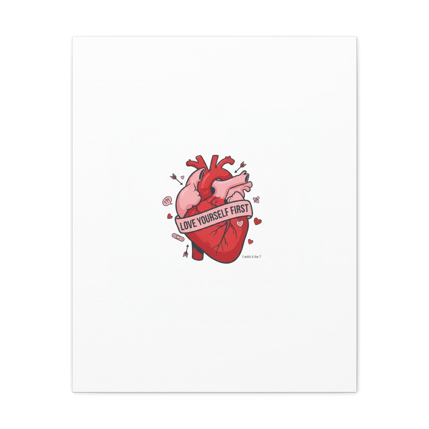 Love Yourself First Canvas, Hearts-with-a-Twist, Anti-Valentine Art