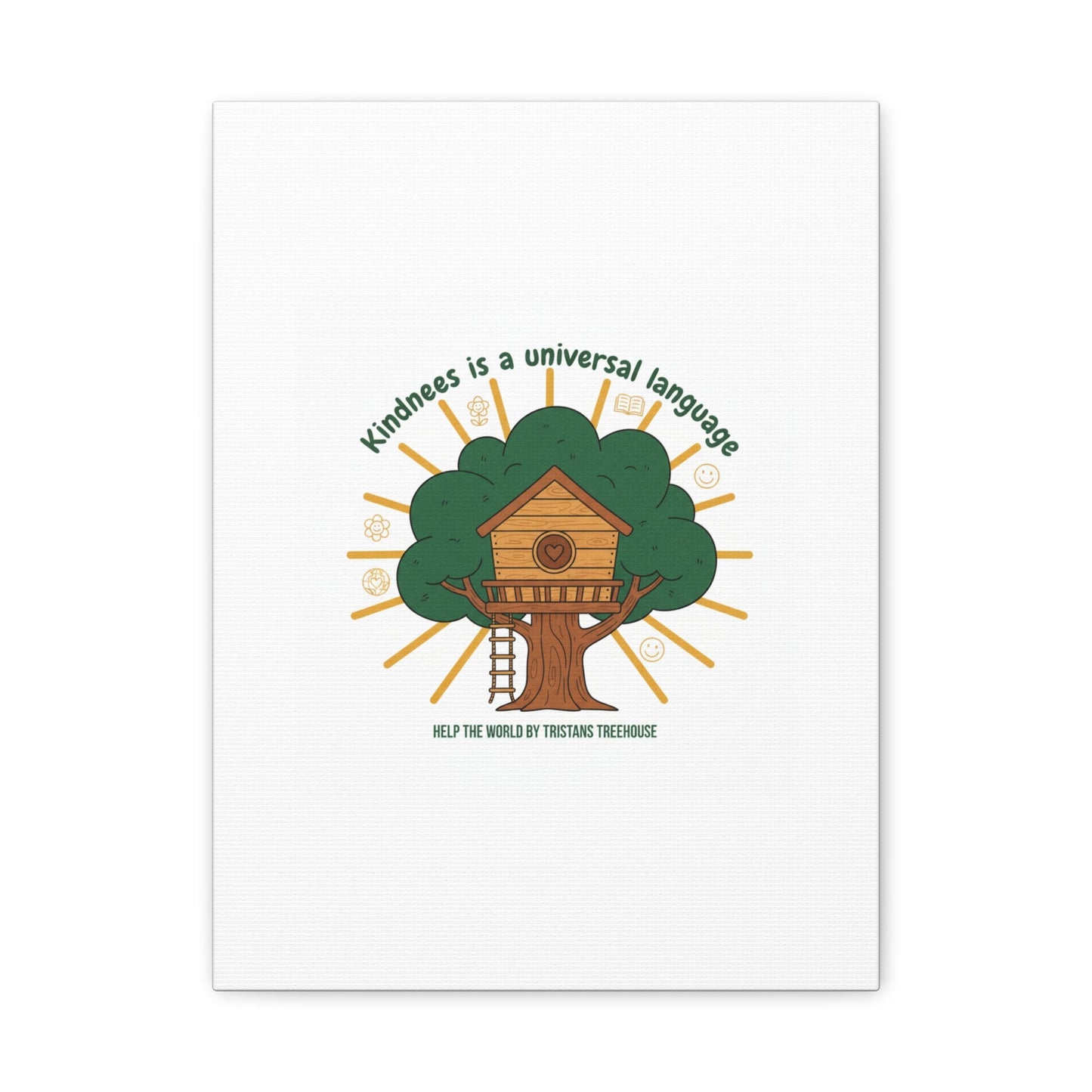 Kindness Is a Universal Language Canvas | Eco Humor, Treehouse Art