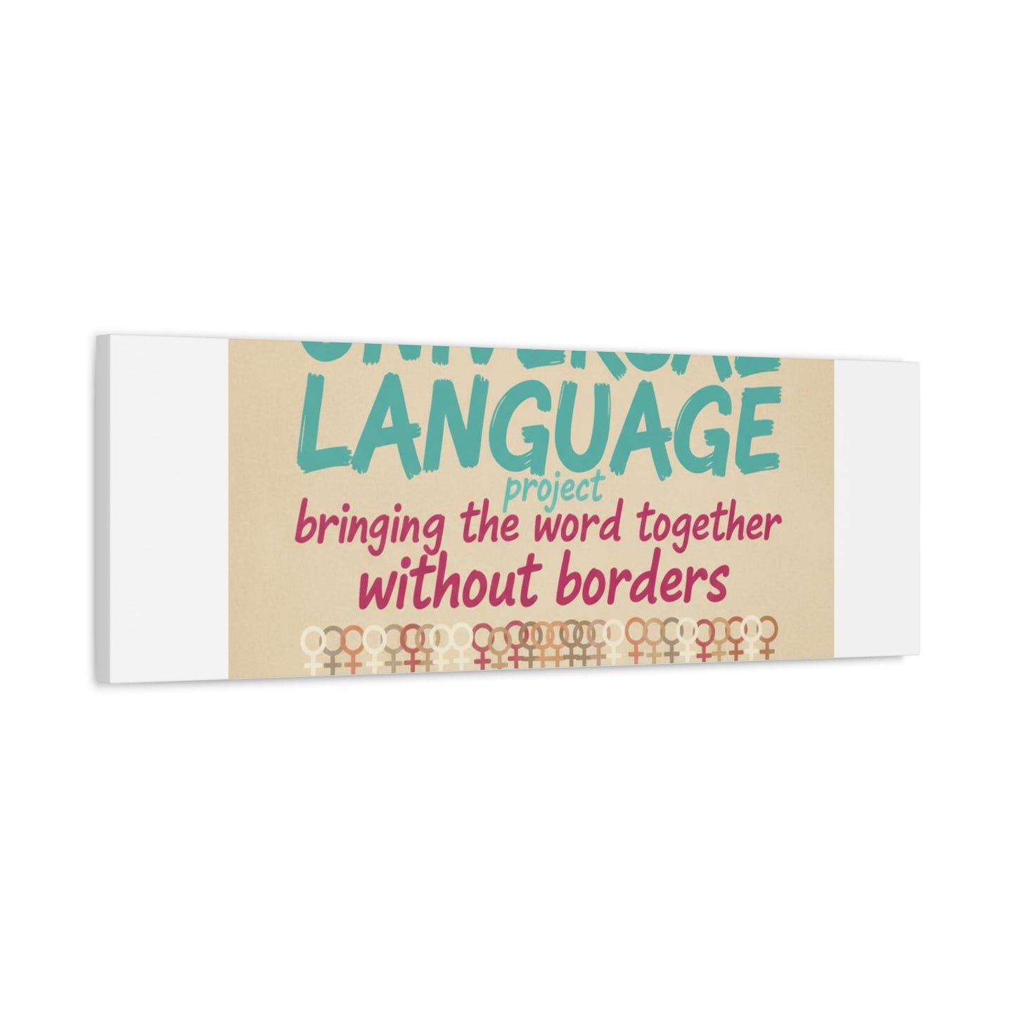 Universal Language Canvas | empowerment slogan, equality wall art