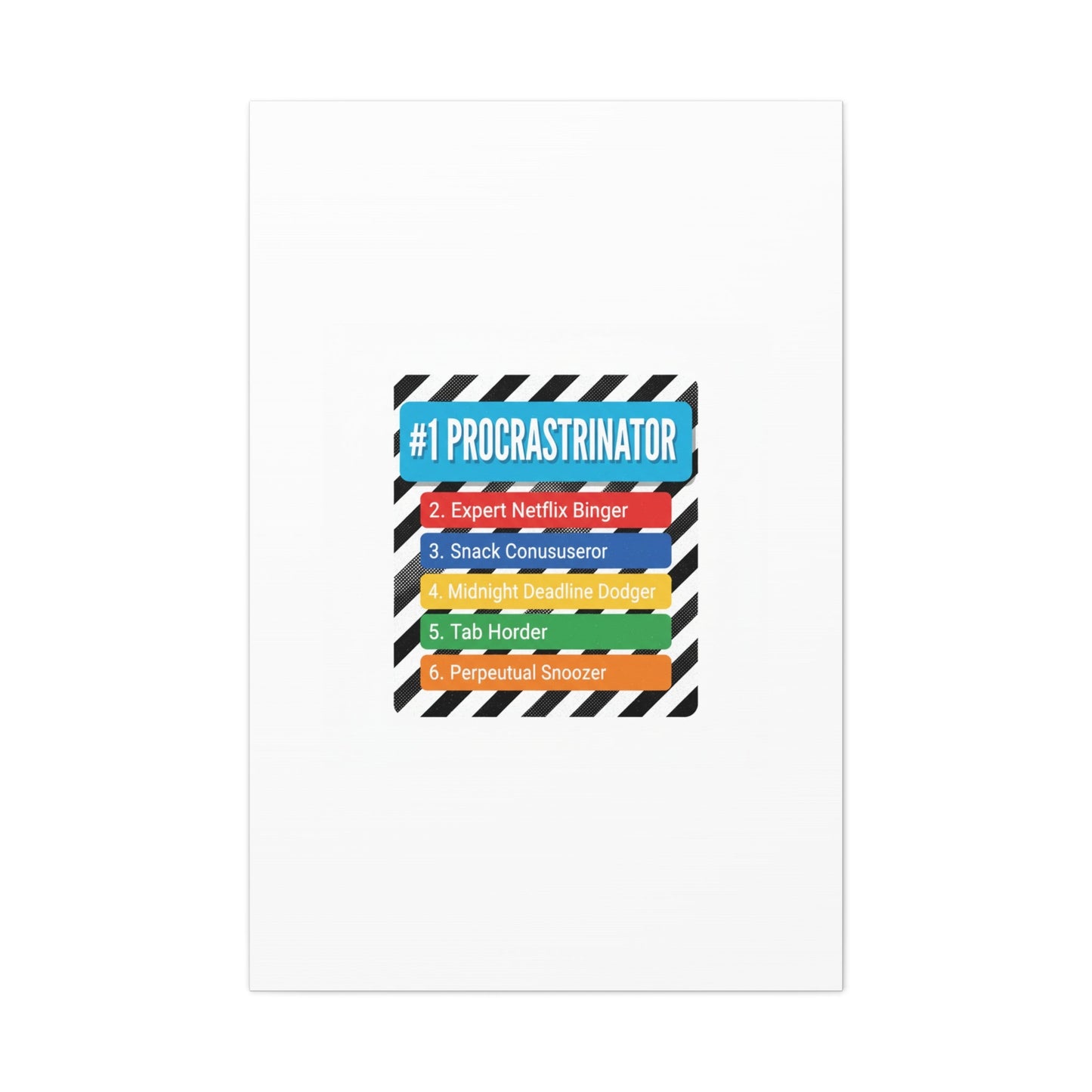#1 Procrastinator Canvas, Rank-Style List Poster | Top-List Ranking Obsession
