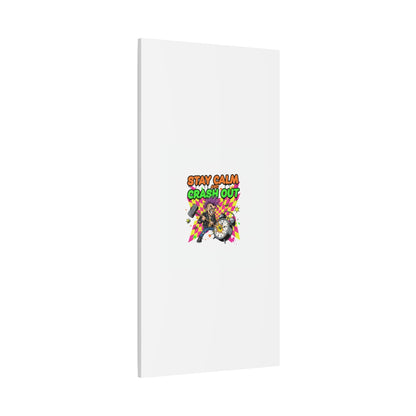 Stay Calm and Crash Out Canvas | neon skate graffiti, meltdown art