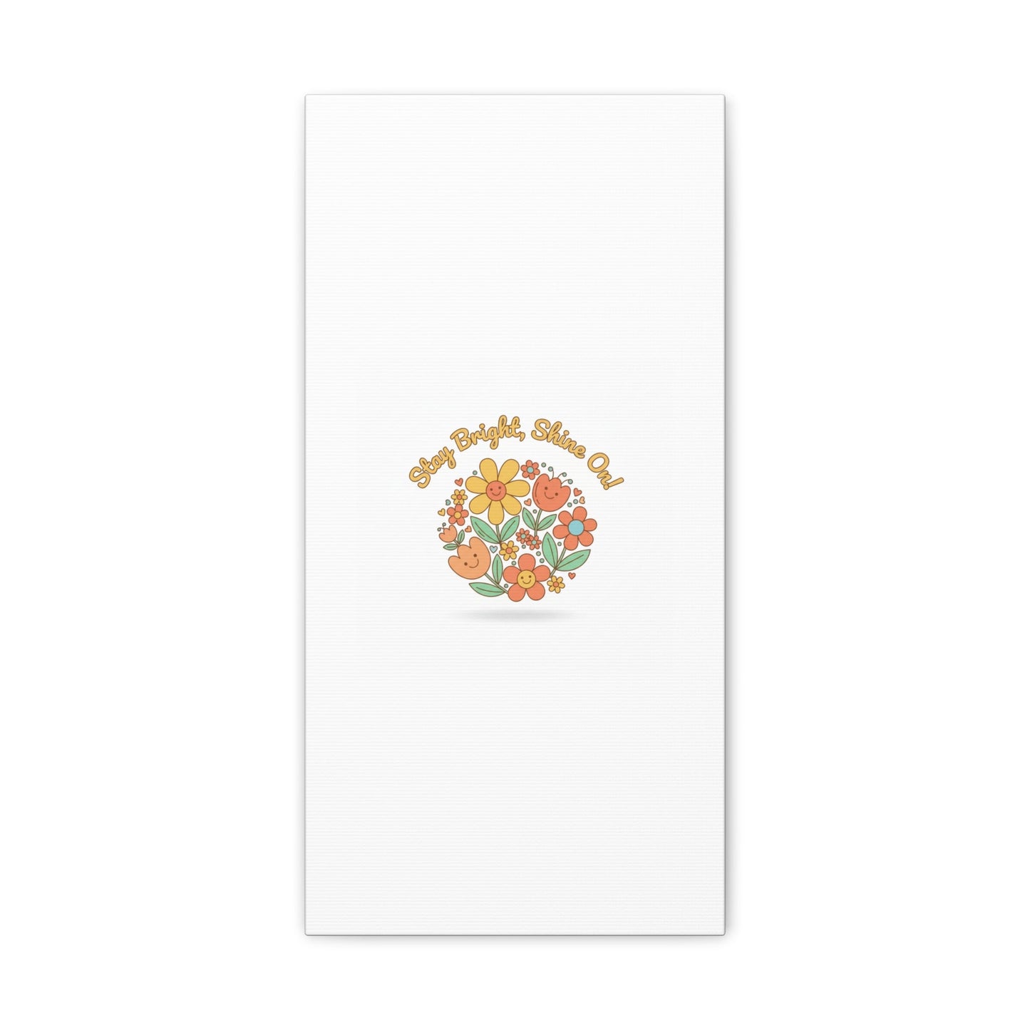 Stay Bright Shine On Canvas | Hopecore, Radical Optimism Wall Art