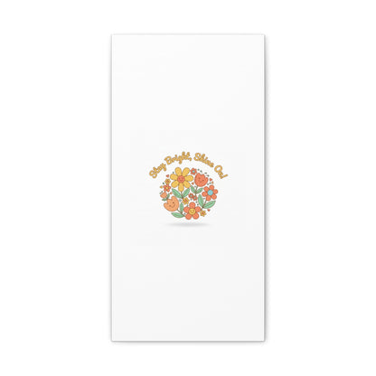 Stay Bright Shine On Canvas | Hopecore, Radical Optimism Wall Art