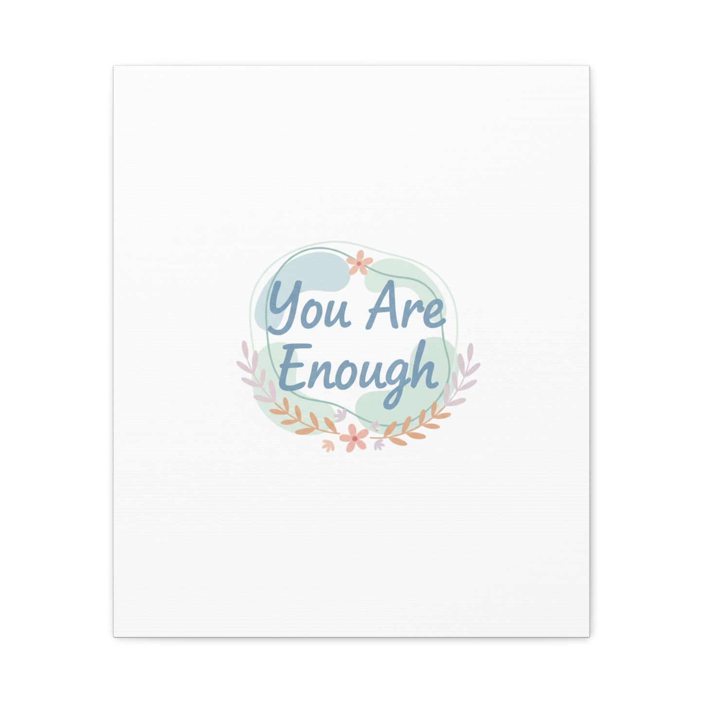 You Are Enough Canvas, Mental Health Art | Supportive Affirmation Wall Decor