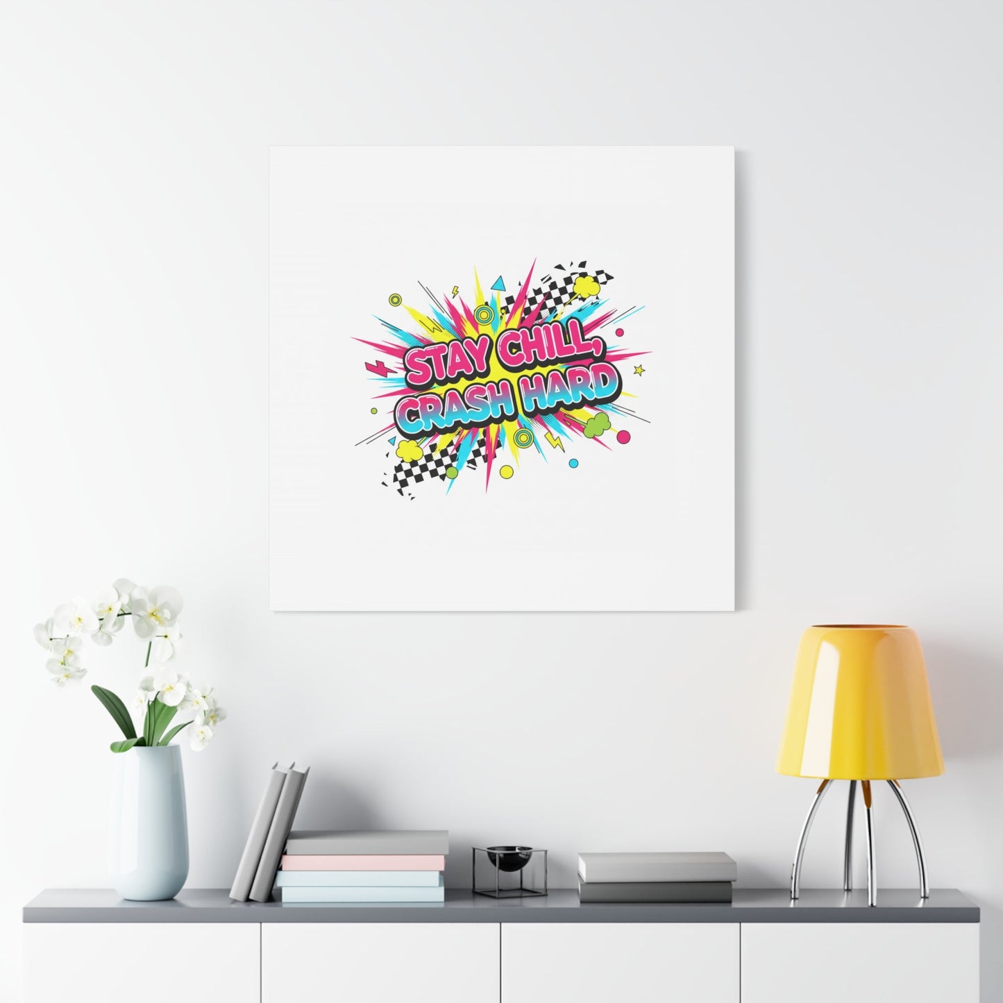 Stay Chill Crash Hard Canvas, neon graffiti crash out art | meltdown sticker style