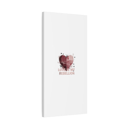 Love Is My Rebellion Canvas | Soft Grunge Hearts, Distressed Valentine Collage