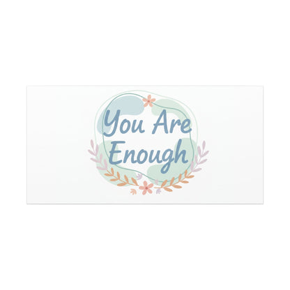 You Are Enough Canvas, Mental Health Art | Supportive Affirmation Wall Decor