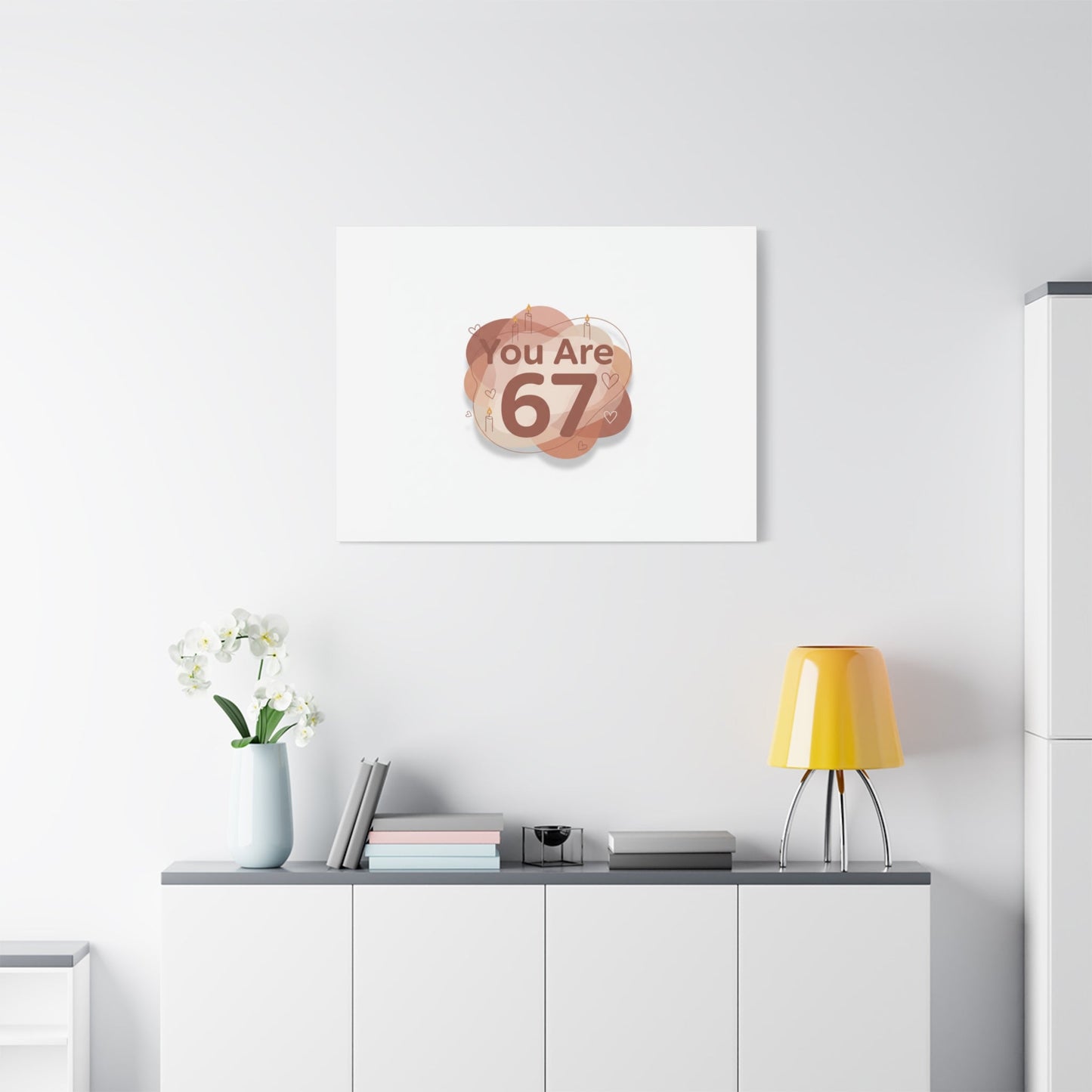 You Are 67 Canvas | Self Love Valentine wall art, Treat‑Yourself decor