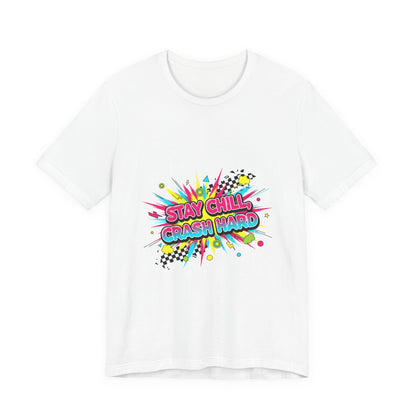 Stay Chill Crash Hard Tee | meltdown shirt, neon skate graffiti