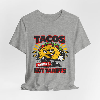 TACOS NOT TARIFFS Tee | taco pun, protest typography