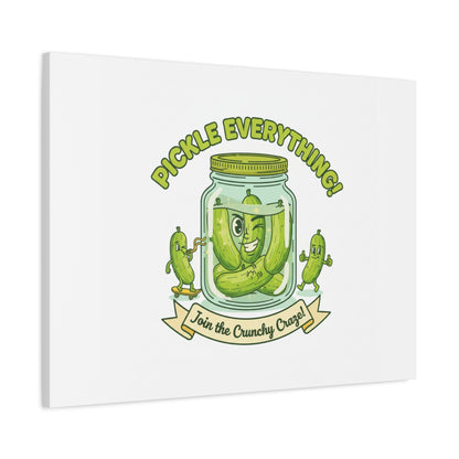 Pickle Everything! Matte Canvas | Brine Design, Pickle Lover Art