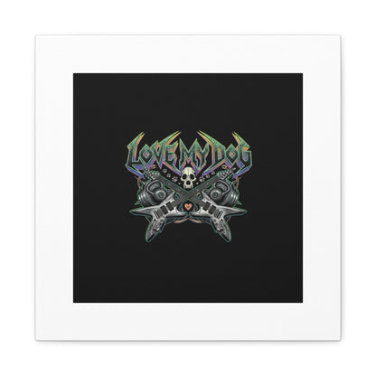 Love My Dog metal font Canvas | gothic wellness quote, edgy self-care merch