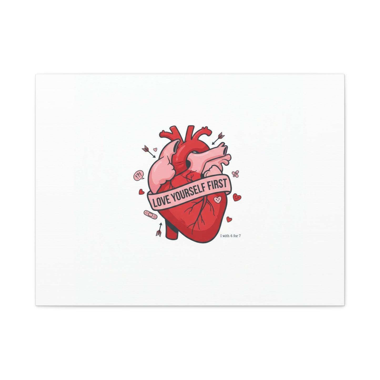 Love Yourself First Canvas, Hearts-with-a-Twist, Anti-Valentine Art