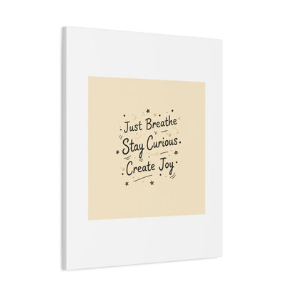 Just Breathe Stay Curious Create Joy Canvas | Messy Handwritten Typography, Doodle Text Art