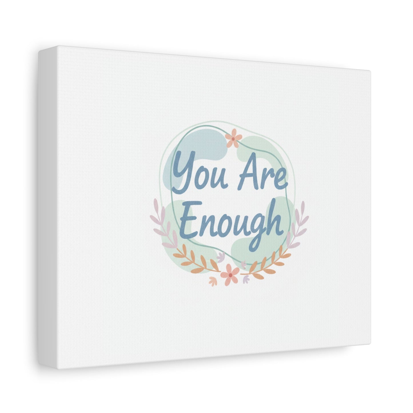 You Are Enough Canvas, Mental Health Art | Supportive Affirmation Wall Decor