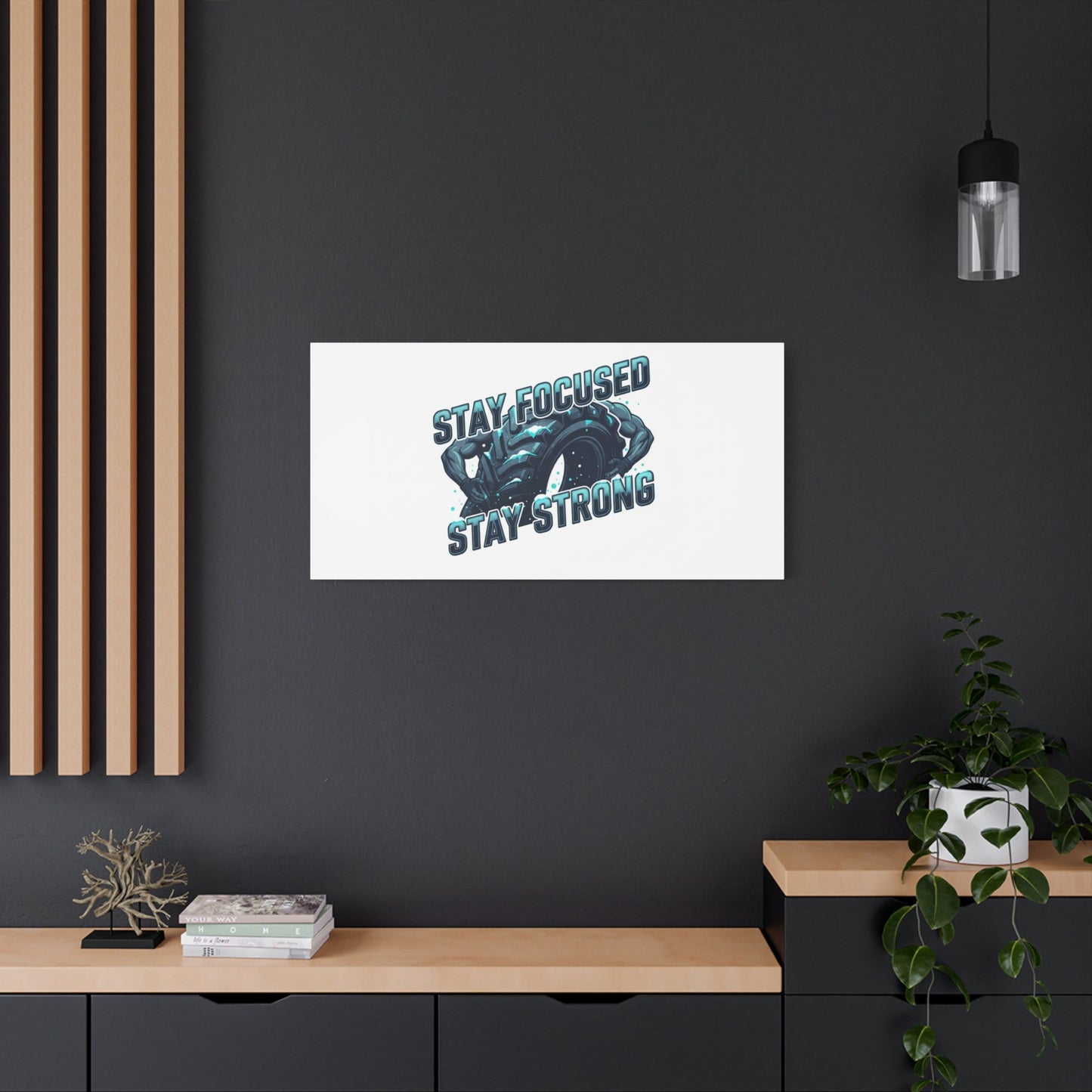 Stay Focused Stay Strong Canvas | Winter Workout Motivational Wall Art