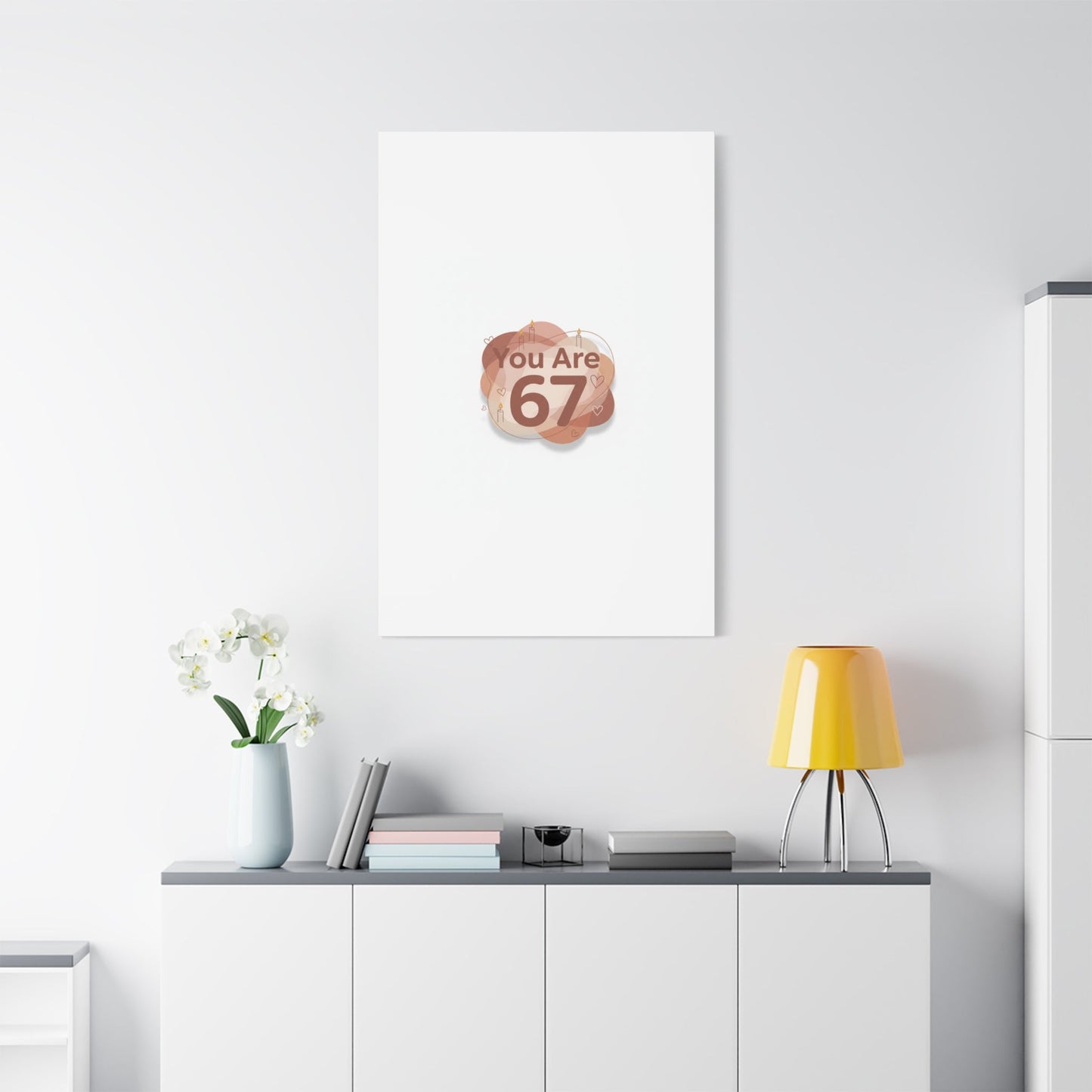 You Are 67 Canvas | Self Love Valentine wall art, Treat‑Yourself decor