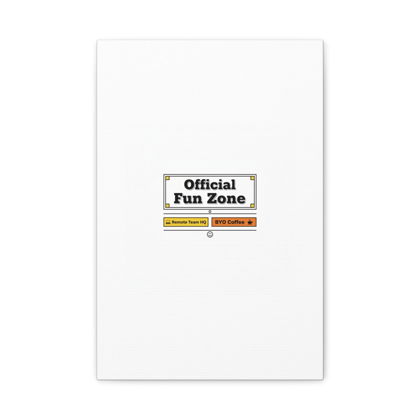 Official Fun Zone Canvas, Office Sign Parody, Workplace Humor, Notice Label