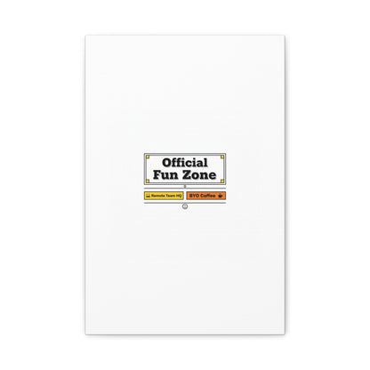 Official Fun Zone Canvas, Office Sign Parody, Workplace Humor, Notice Label