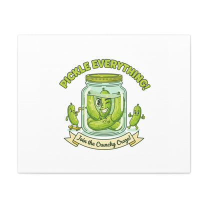 Pickle Everything! Matte Canvas | Brine Design, Pickle Lover Art