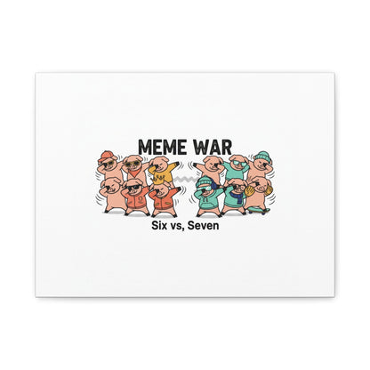 Meme War: Six vs. Seven Canvas Wall Art