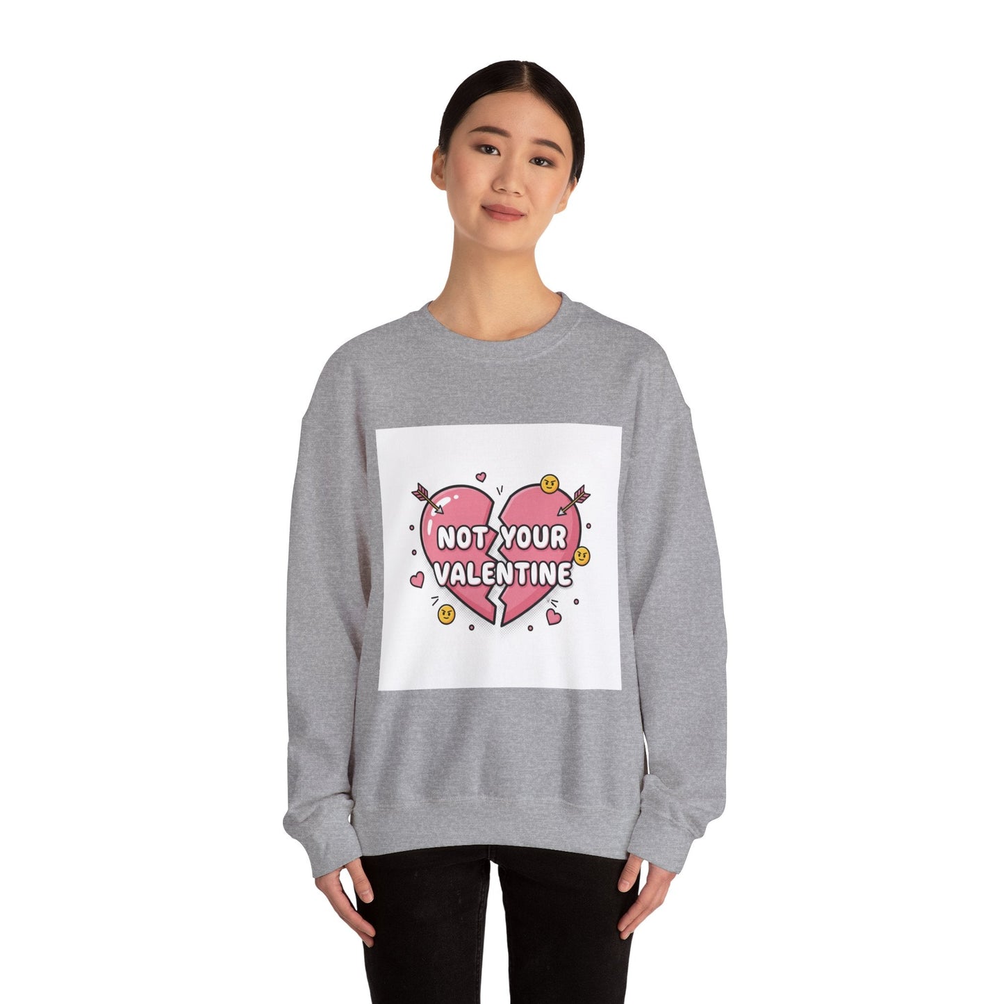 Not Your Valentine Crewneck Sweatshirt | ironic valentines, sarcastic hearts