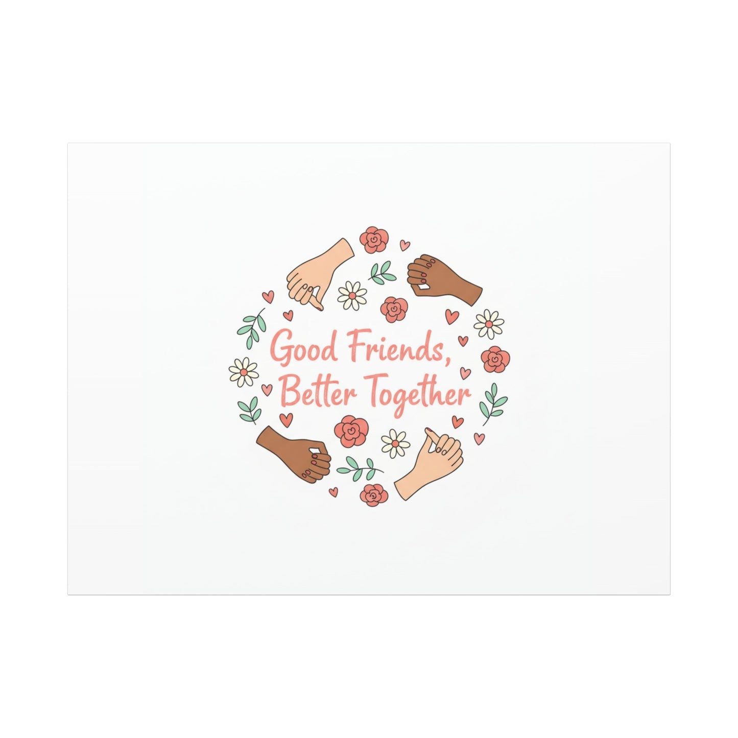 Good Friends Better Together Canvas | Friendship Valentine, Platonic Love