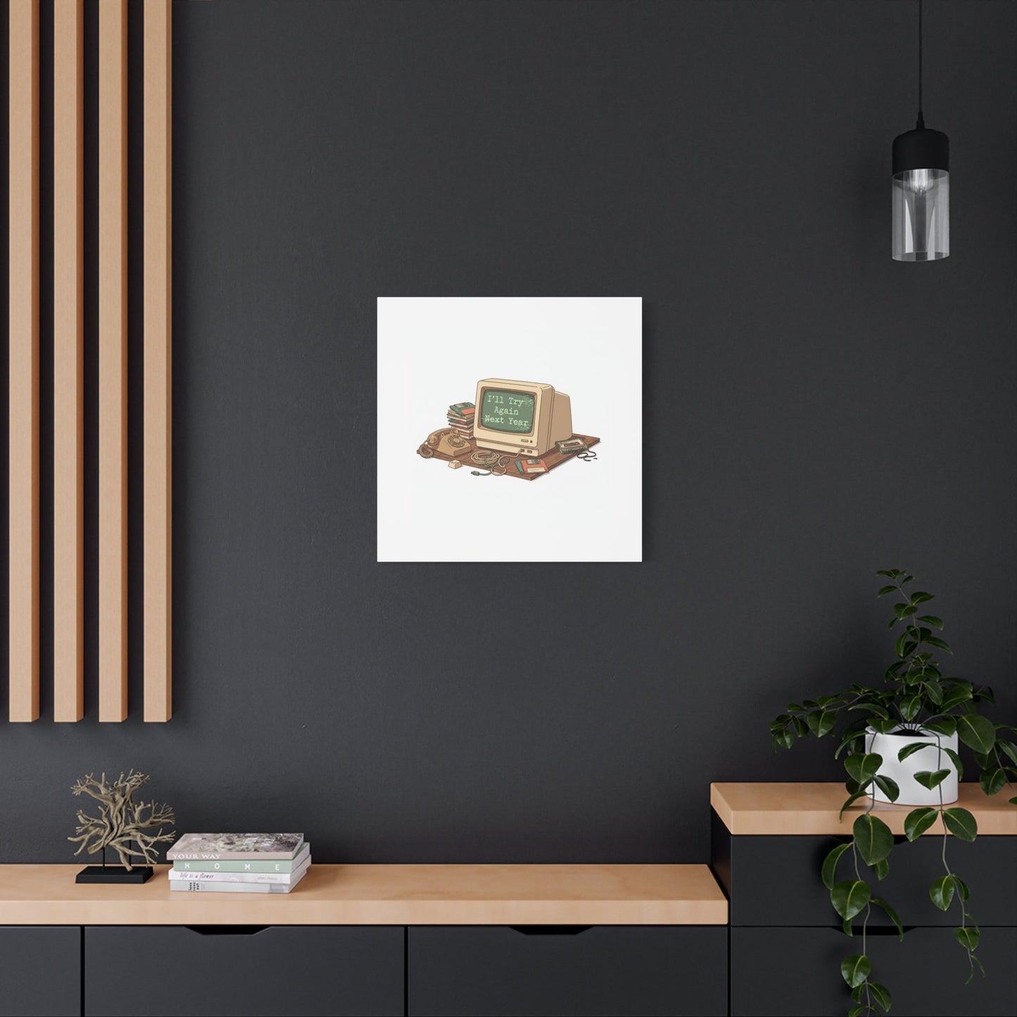 I’ll Try Again Next Year Canvas | Resolution Joke, January Burnout Poster