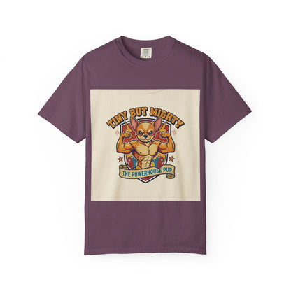 Tiny but Mighty Powerhouse Pup T-Shirt