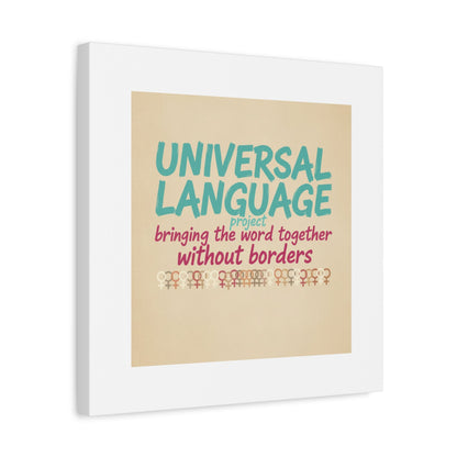 Universal Language Canvas | empowerment slogan, equality wall art