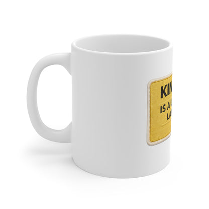 Kindness Is a Universal Language Mug — Inspirational 11oz Coffee Cup