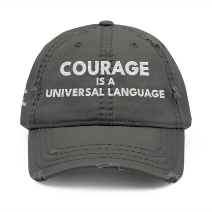 Courage is a Universal Language – Hat