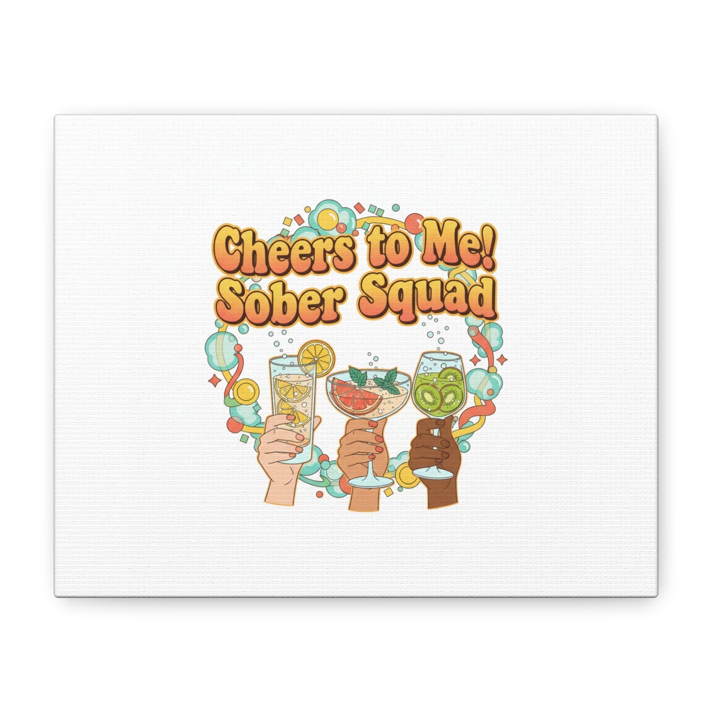 Cheers to Me Sober Squad Canvas | Dry January Mocktail Art