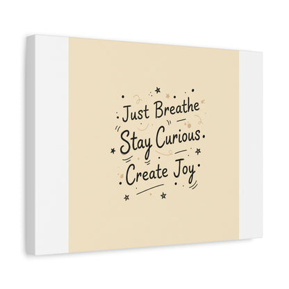 Just Breathe Stay Curious Create Joy Canvas | Messy Handwritten Typography, Doodle Text Art