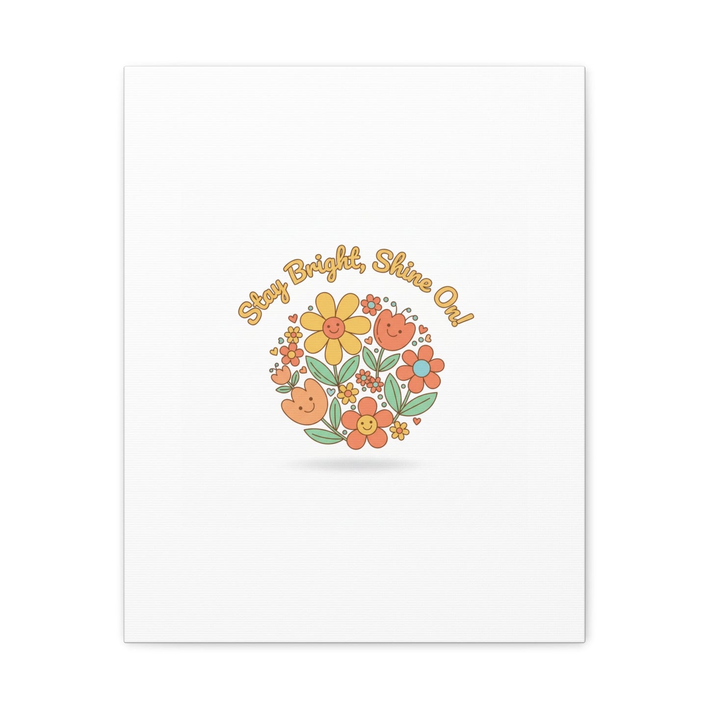 Stay Bright Shine On Canvas | Hopecore, Radical Optimism Wall Art