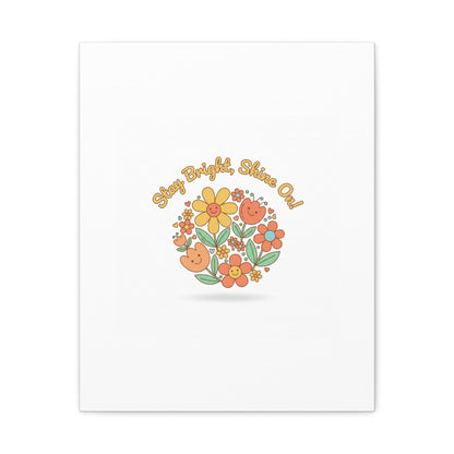 Stay Bright Shine On Canvas | Hopecore, Radical Optimism Wall Art