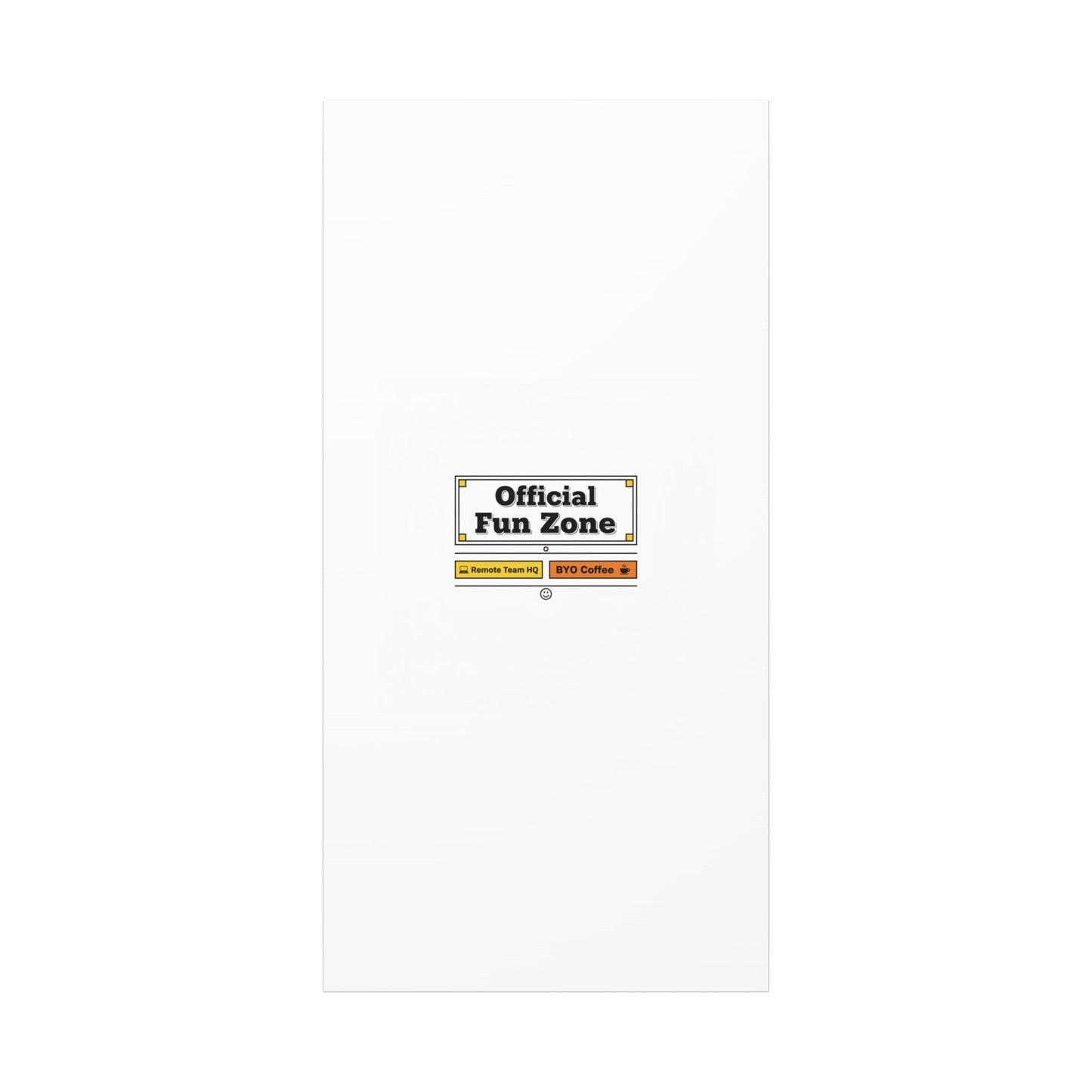 Official Fun Zone Canvas, Office Sign Parody, Workplace Humor, Notice Label