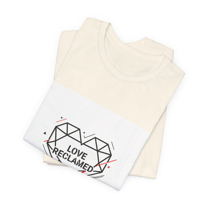 Love Reclamed Unisex Jersey Short Sleeve Tee