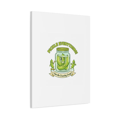 Pickle Everything! Matte Canvas | Brine Design, Pickle Lover Art
