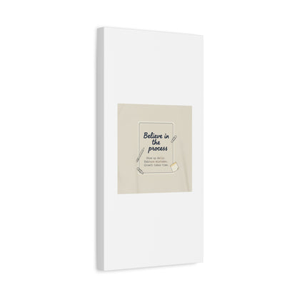 Believe in the Process Canvas | analogue note to self, handwritten reminder décor
